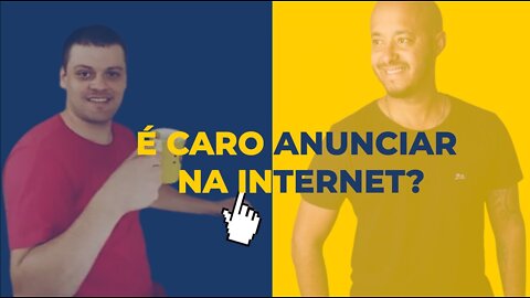 É CARO ANUNCIAR NA INTERNET?