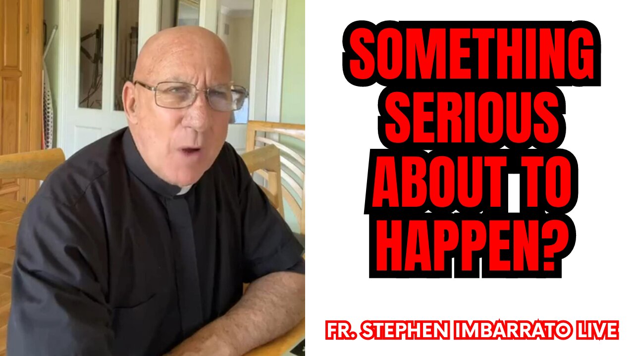 Is Something SERIOUS ABOUT TO HAPPEN?- Fr. Stephen Imbarrato Live - Wed Jun 14 2023