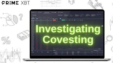 Investigating the Covesting Module on PrimeXBT