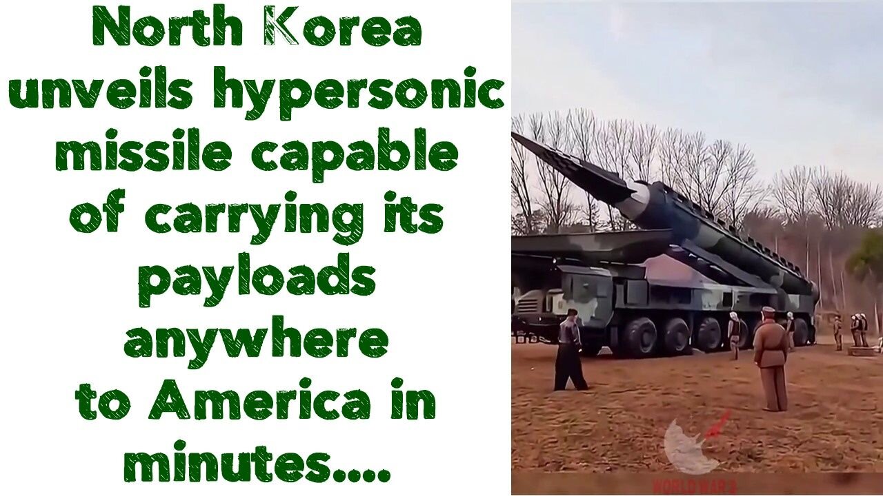 North Korea unveils hypersonic missile capable of carrying its payloads anywhere to America