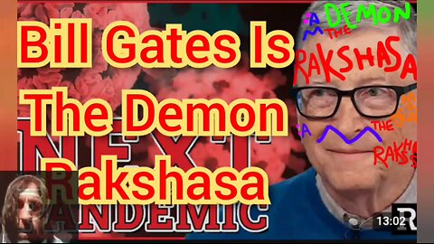 Bill Gates Is The Demon Rakshasa