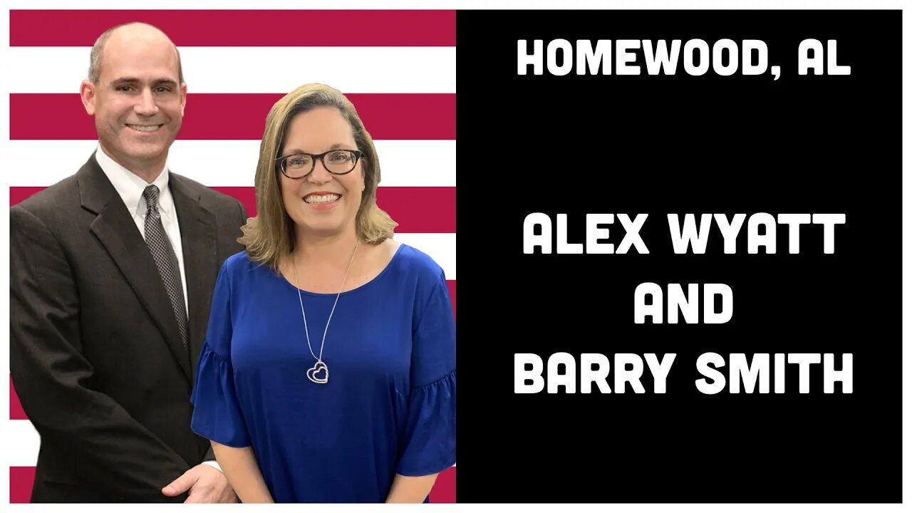 2.4 Homewood, AL - Alex Wyatt and Barry Smith (City Councilors)