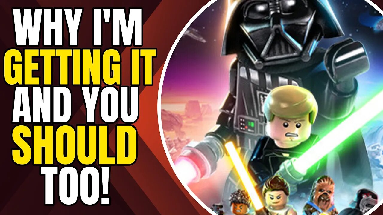 Why I'm Buying LEGO Star Wars: The Skywalker Saga (And You Should Too)