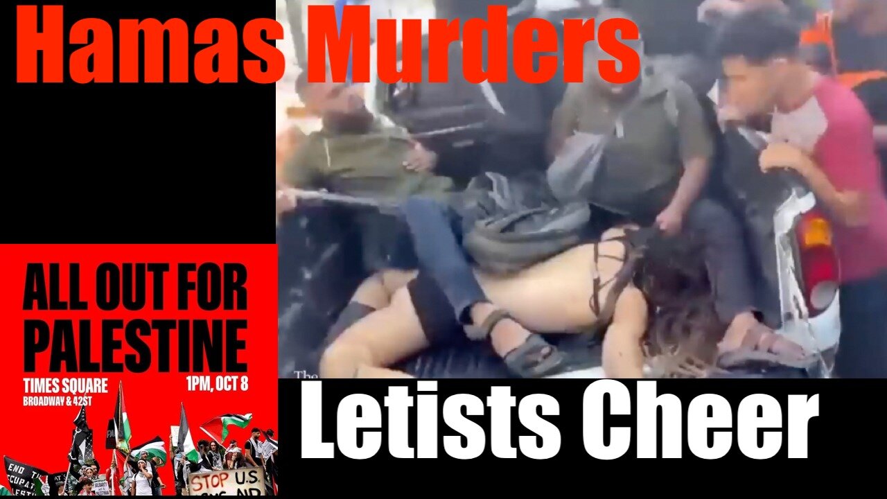 As Hamas Murders + Rapes Civilians the Left Shows Their Black Hearts + Gaslights