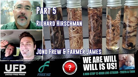 Baby Will TRUTH-A-THON Part 5: Richard Hirschman • Jono Frew & Farmer James