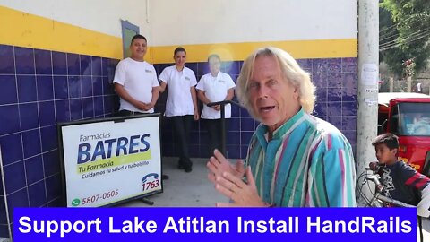 We can Help Lake Atitlan Guatemala by Handrails, Stop Danger of Falling