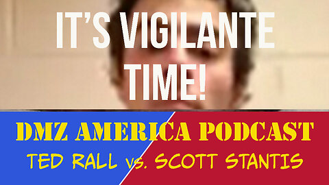 DMZ America Podcast Ep 184: It’s Vigilante Time!