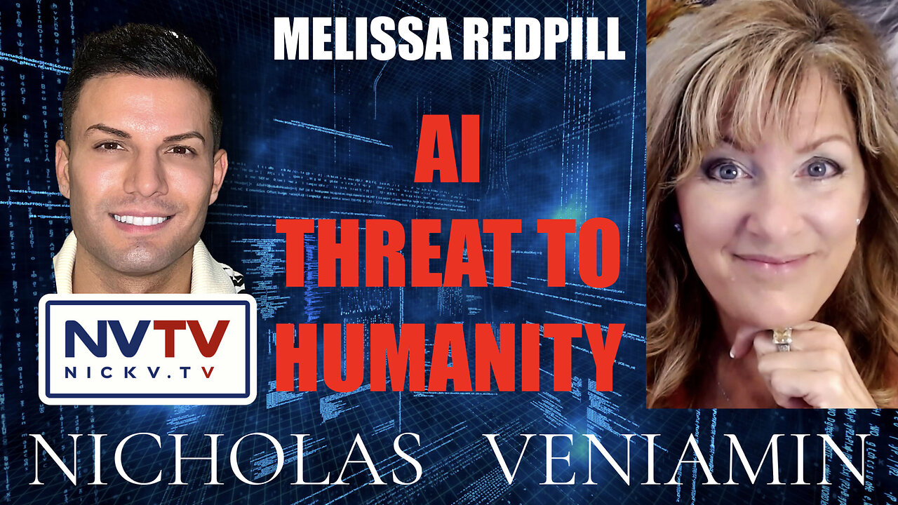 Melissa Redpill Discusses AI Threat To Humanity with Nicholas Veniamin