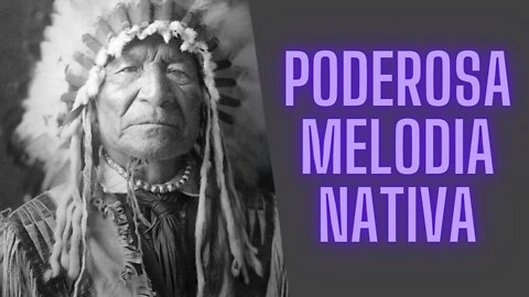 Poderosa Melodia Nativa.