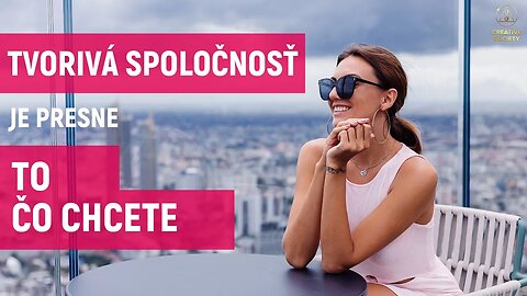 Vaše príležitosti v Tvorivej spoločnosti. Je to prvýkrát, čo je naša budúcnosť v našich rukách!
