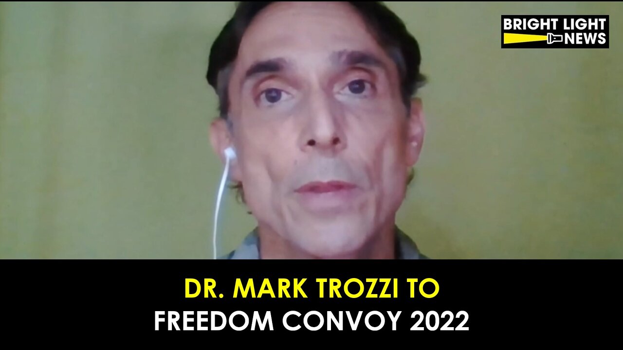 Dr. Mark Trozzi's Message to Freedom Convoy 2022