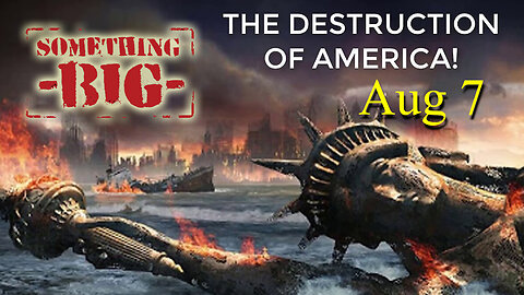 Something Big Is Coming AUG 7, 2023