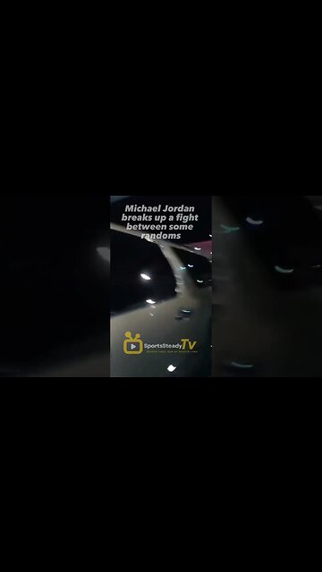 Michael Jordan breaks up a fight between some randoms.