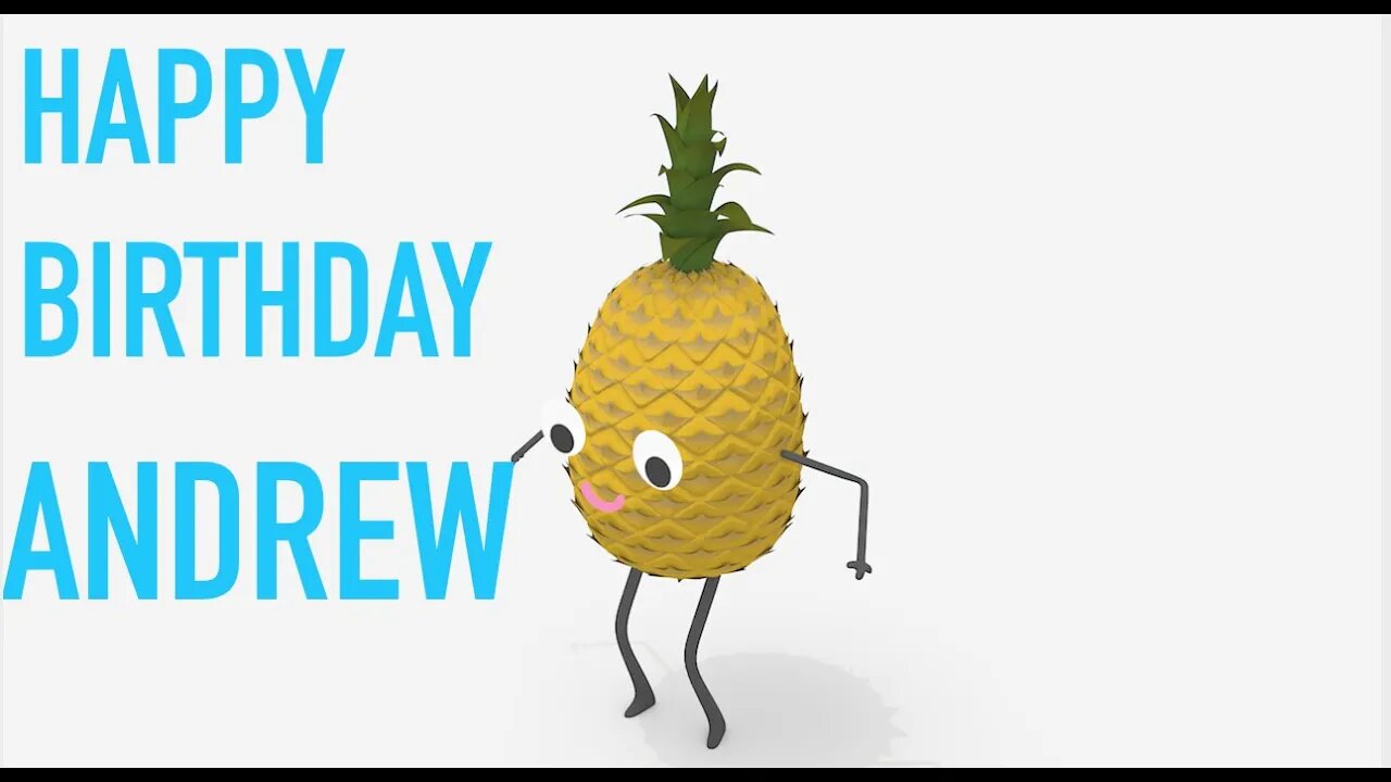 Happy Birthday ANDREW! - PINEAPPLE Birthday Song