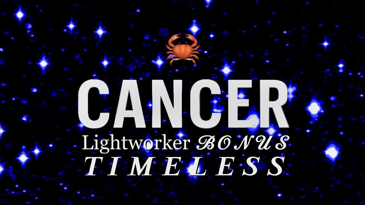 CANCER ♋️ Lightworker 𝓑𝓞𝓝𝓤𝓢 Reading — Incredible Blessings!!! [ 𝑻𝑰𝑴𝑬𝑳𝑬𝑺𝑺 ]