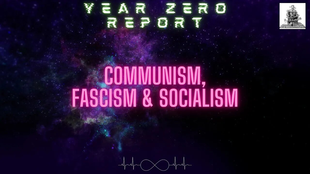 Communism, Fascism & Socialism