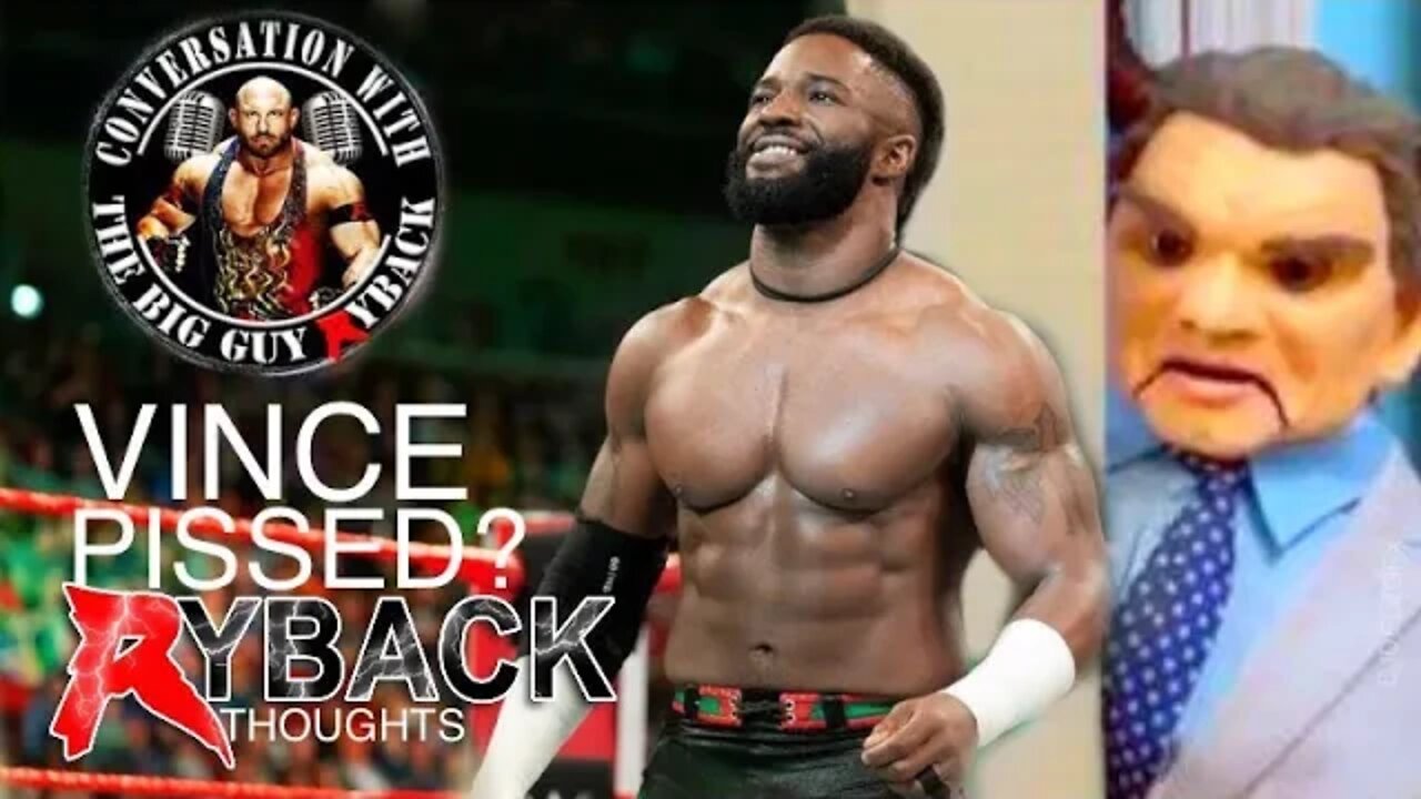 WWE Cedric Alexander Pissed Off Vince McMahon? Ryback TV