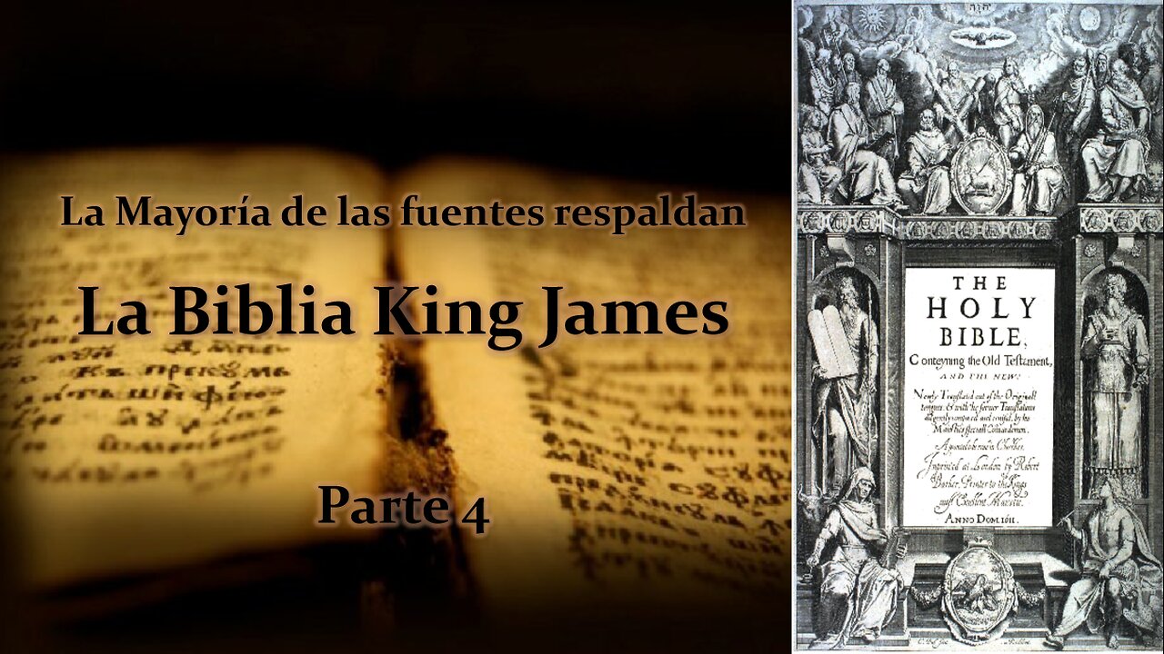 1D- La Mayoría de las Fuentes Respaldan La Biblia King James - Parte 4