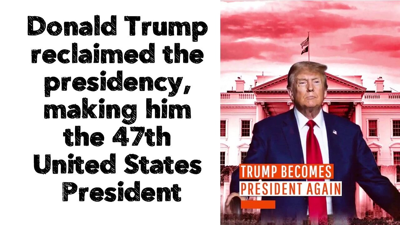 Donald Trump reclaimed the presidency, making him the 47th United States President