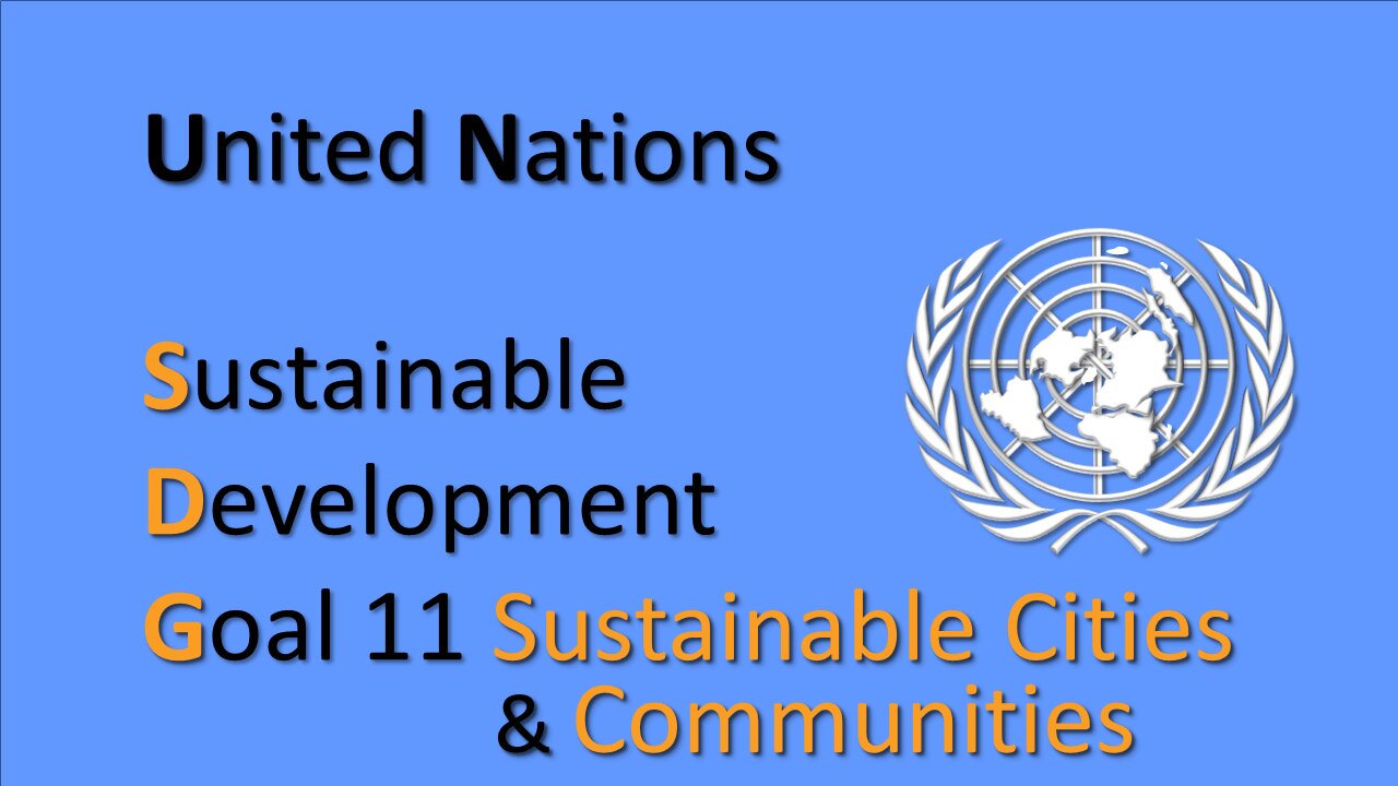 UN Sustainable Development Goal #11 for Sustainable Cities & Communities