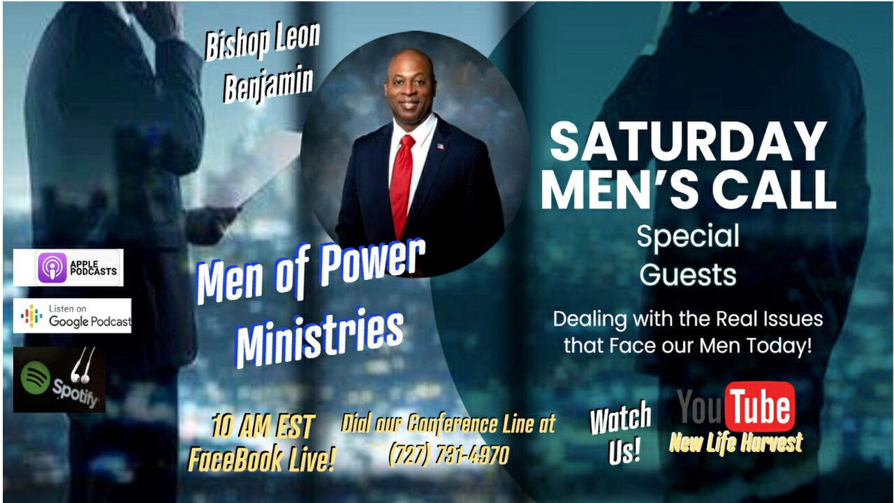 Men of Power Ministries Saturday Morning Call - Pastor Leon Benjamin (When Men Hear the Call of God)