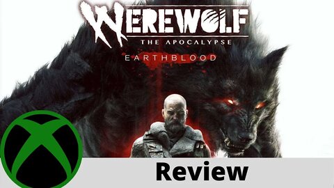 Werewolf: The Apocalypse - Earthblood Review on Xbox