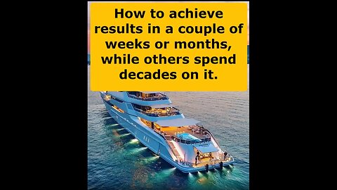 How to achieve results in a couple of weeks or months in business, while others spend decades on it.