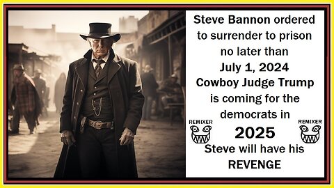 Steve Bannon ordered to surrender to prison no later than July 1, 2024