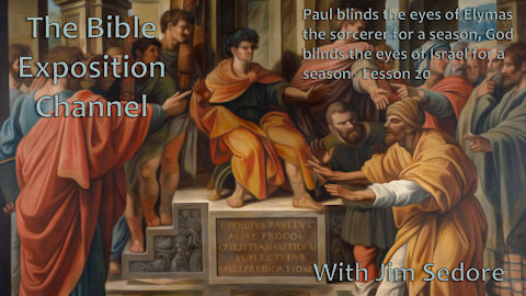 Paul blinds the eyes of Elymas the sorcerer for a season, God blinds the eyes of Israel for a season