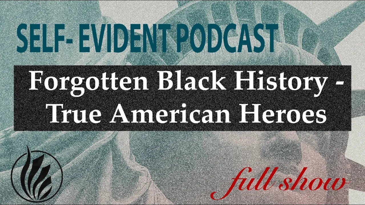 Forgotten Black History - Real American Heroes