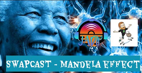 Swapcast - Mandela Effect with Jadip2020