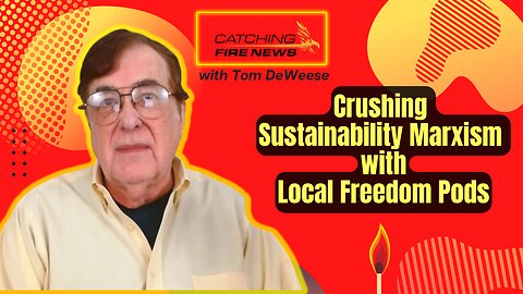 Crushing Sustainability Marxism with Local Freedom Pods