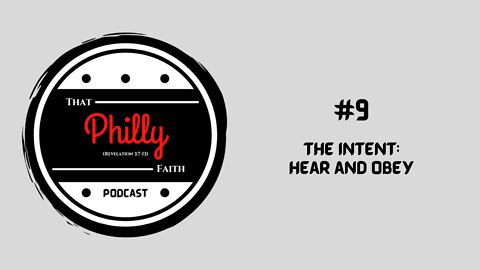 #9 - The Intent: Hear and Obey
