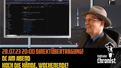Aufzeichnung vom 28.07.23 Direktübertragung! DC am Abend - Hoch die Hände, Wochenende!