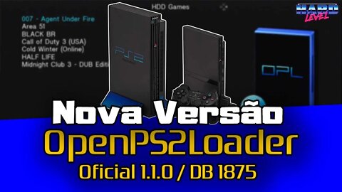 Open PS2 Loader (OPL) OFICIAL 1.1.0 / DB 1875 - Nova versão! Conheças as novidades!