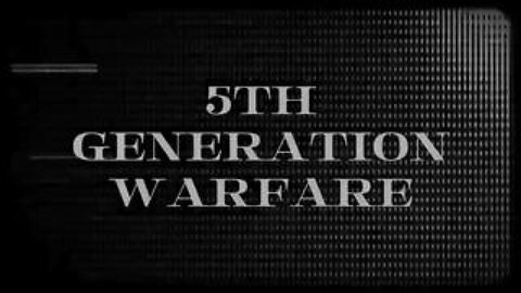 5th Generation Warfare - A firehose of falsehoods!