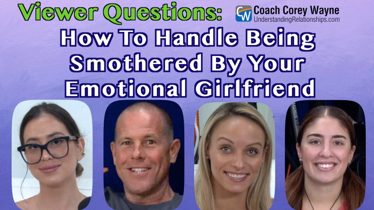How To Handle Being Smothered By Your Emotional Girlfriend