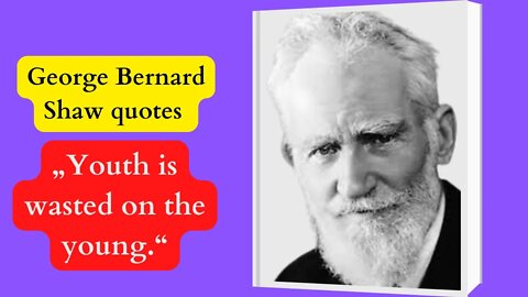George Bernard Shaw quotes