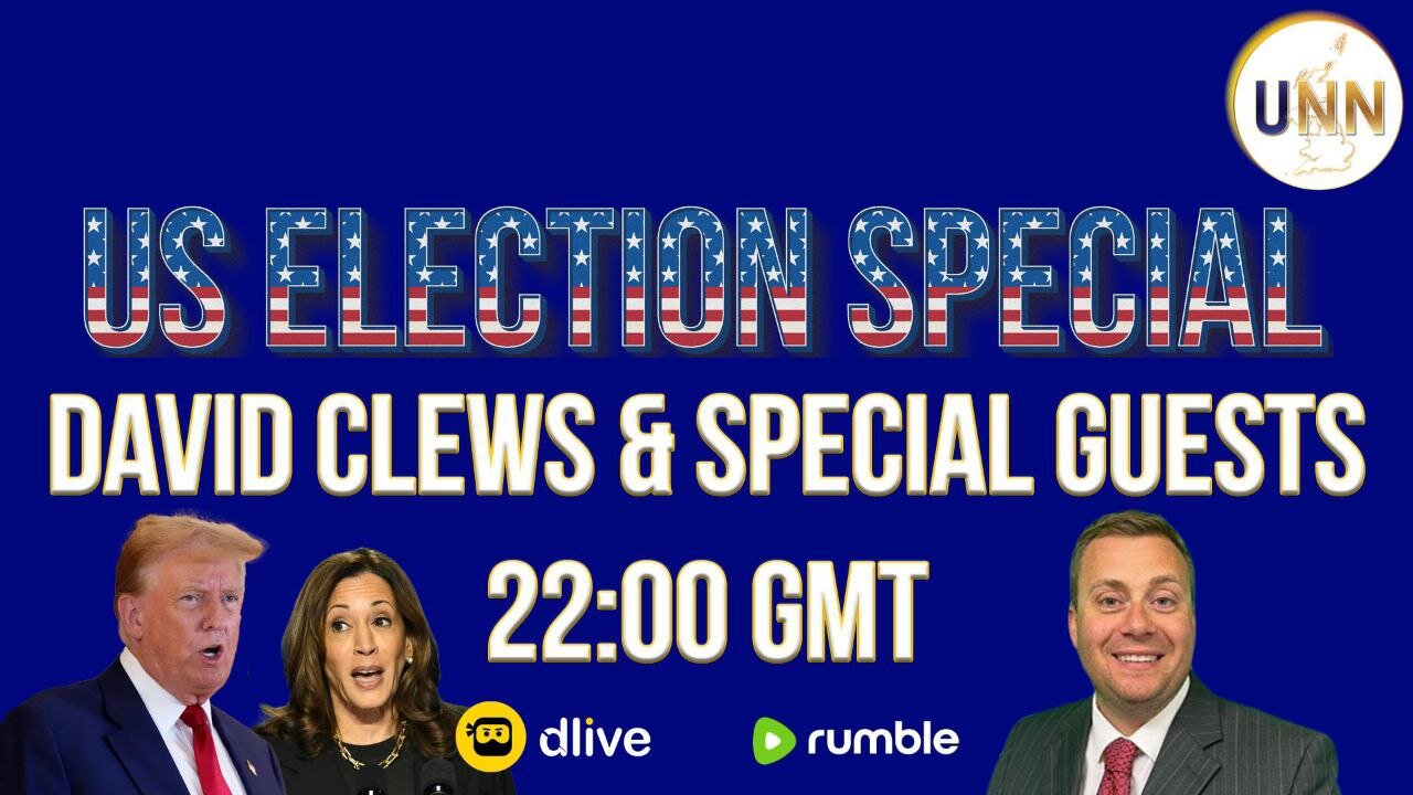 This is IT! US ELECTION SPECIAL with UNN & Special Guests!