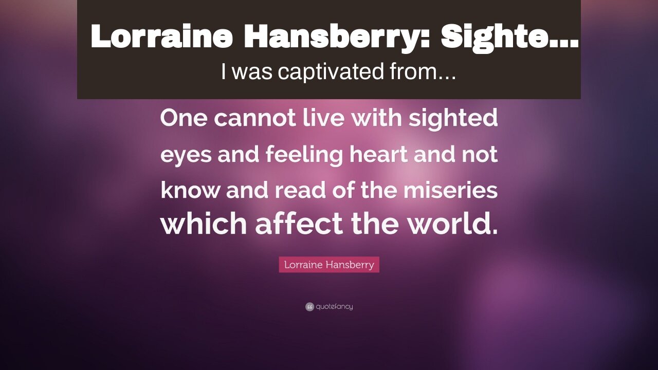 Lorraine Hansberry: Sighted Eyes Feeling Heart