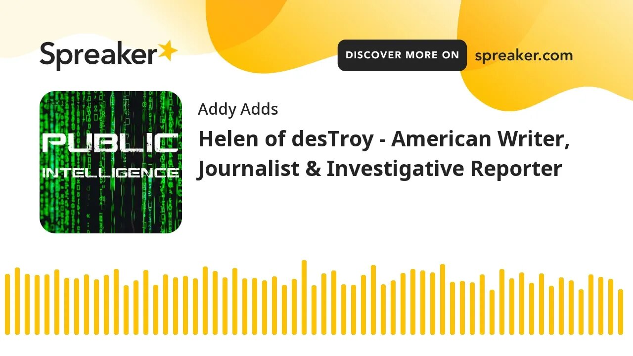 Helen of desTroy - American Writer, Journalist & Investigative Reporter