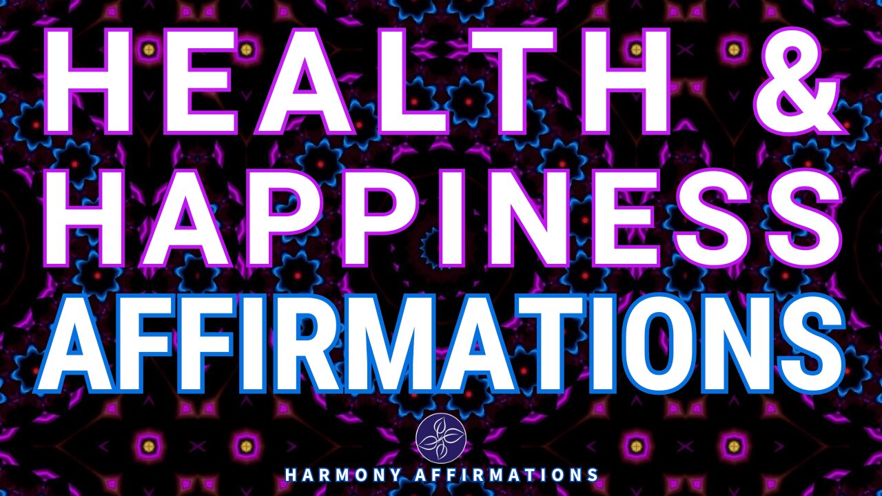 Transform Your Life: Positive Affirmations for Health & Happiness