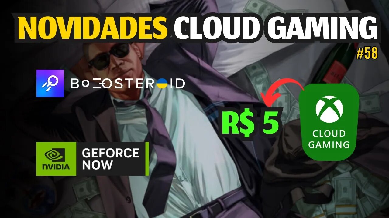 NOVIDADES CLOUD GAMING: PROMOÇÃO R$ 5 XCLOUD, GEFORCE NOW, BOOSTEROID, JOGOS GRÁTIS EPIC e MAIS #58