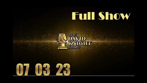 DAVID KNIGHT (Full Show) 07_03_23 Monday