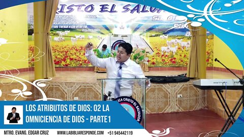 LOS ATRIBUTOS DE DIOS: 02 LA OMNIFIENCIA - Parte 1 - EDGAR CRUZ MINISTRIES