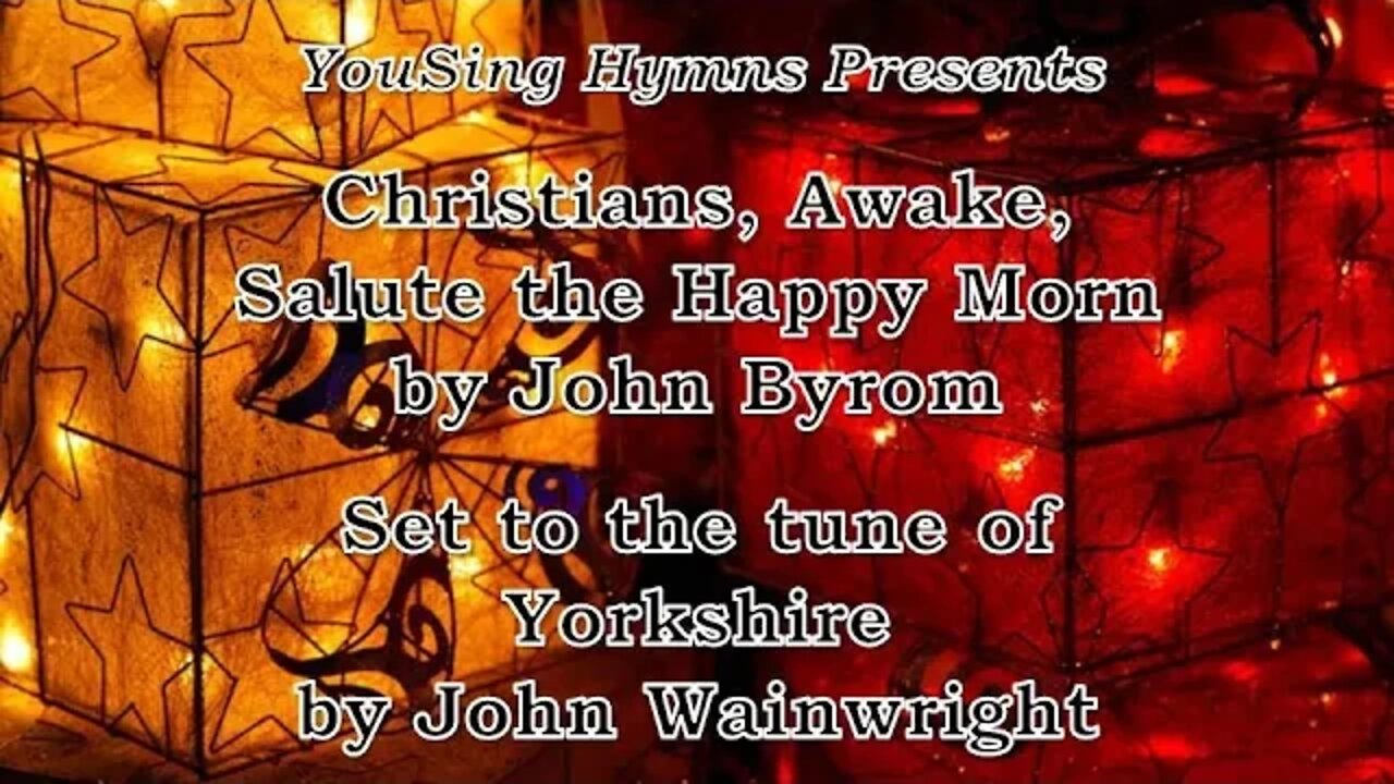 Christians, Awake, Salute the Happy Morn (Yorkshire)