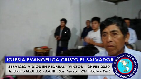 SERVICIO A DIOS EN PEDREAL - VINZOS | 29 FEB 2020