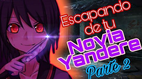 Escapando de novia Yandere Parte 2 ASMR Esp