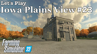 Let's Play | Iowa Plains View | #23 | Farming Simulator 22