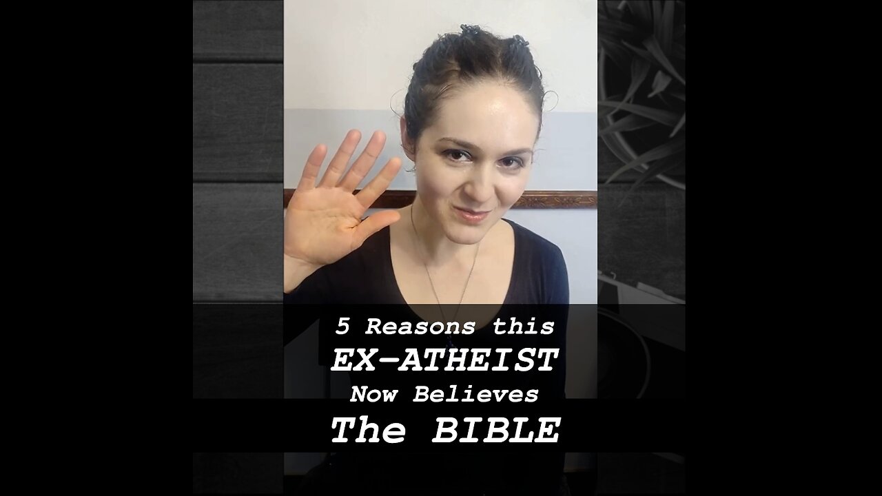 5 Reasons This Ex-Atheist Believes the Bible is True | Apologetics Video Shorts